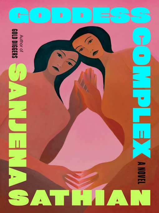 Title details for Goddess Complex by Sanjena Sathian - Available